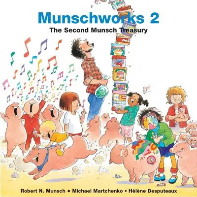 Munschworks: Druhá Munschova pokladnice - Munschworks: The Second Munsch Treasury