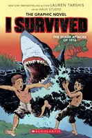 Přežil jsem útoky žraloků v roce 1916 (I Survived Graphic Novel #2): A Graphix Book, 2 - I Survived the Shark Attacks of 1916 (I Survived Graphic Novel #2): A Graphix Book, 2