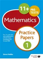 11+ Maths Practice Papers 1 - Pro zkoušky 11+, pretesty a nezávislé školní zkoušky včetně CEM, GL a ISEB - 11+ Maths Practice Papers 1 - For 11+, pre-test and independent school exams including CEM, GL and ISEB