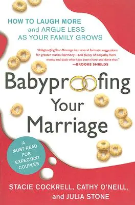Dětská ochrana vašeho manželství: Jak se více smát a méně hádat, když se vaše rodina rozrůstá? - Babyproofing Your Marriage: How to Laugh More and Argue Less as Your Family Grows