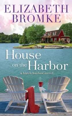 Dům v přístavu: A Birch Harbor Novel - House on the Harbor: A Birch Harbor Novel