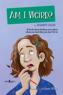 Jsem divný? Kniha o tom, jak najít své místo, když máš pocit, že nezapadáš do kolektivu - Am I Weird?: A Book about Finding Your Place When You Feel Like You Don't Fit in