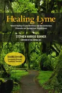 Léčba boreliózy: Přírodní léčba lymeské boreliózy a koinfekcí chlamydií a skvrnitého tyfu rickettsiózy - Healing Lyme: Natural Healing of Lyme Borreliosis and the Coinfections Chlamydia and Spotted Fever Rickettsiosis
