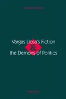 Vargas Llosa: Fikce a démoni politiky - Vargas Llosa's Fiction and the Demons of Politics