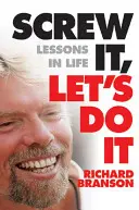 Kašleme na to, pojďme do toho - Lekce do života - Screw It, Let's Do It - Lessons In Life