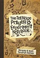 Experimentální sešit pro modlitby teenagerů - Teenage Prayer Experiment Notebook