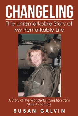 Proměna: Neobyčejný příběh mého neobyčejného života - Changeling: The Unremarkable Story of My Remarkable Life