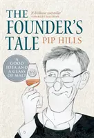 Příběh zakladatele: Dobrý nápad a sklenice sladu - The Founder's Tale: A Good Idea and a Glass of Malt