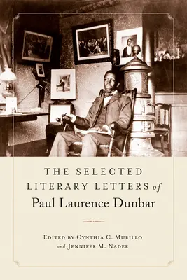 Vybrané literární dopisy Paula Laurence Dunbara - The Selected Literary Letters of Paul Laurence Dunbar
