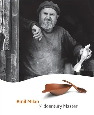 Emil Milan: Mistr poloviny století - Emil Milan: Midcentury Master