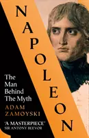 Napoleon - Muž, který se skrývá za mýtem - Napoleon - The Man Behind the Myth