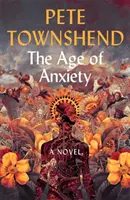 Věk úzkosti - román - bestseller The Times - Age of Anxiety - A Novel - The Times Bestseller