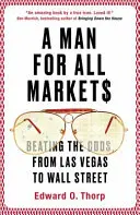 Muž pro všechny trhy - Překonávání sázek od Las Vegas po Wall Street - Man for All Markets - Beating the Odds, from Las Vegas to Wall Street