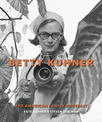 Betty Kuhnerová: Americký rodinný portrét - Betty Kuhner: The American Family Portrait