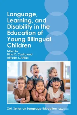 Jazyk, učení a postižení ve vzdělávání malých bilingvních dětí - Language, Learning, and Disability in the Education of Young Bilingual Children