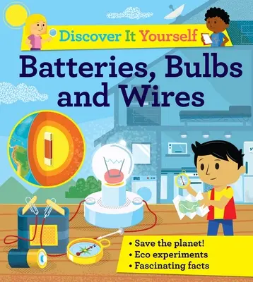 Objevte to sami: Zjistěte, co je to baterie, žárovky a dráty. - Discover It Yourself: Batteries, Bulbs, and Wires