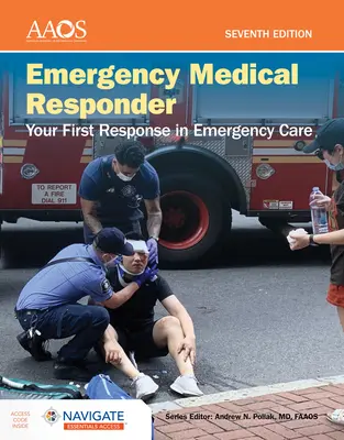 Emergency Medical Responder: Your First Response in Emergency Care - Navigate Essentials Access [s přístupovým kódem] - Emergency Medical Responder: Your First Response in Emergency Care - Navigate Essentials Access [With Access Code]