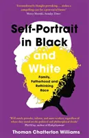 Autoportrét v černobílém provedení - Odnaučit se rasu - Self-Portrait in Black and White - Unlearning Race