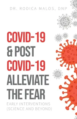 COVID-19 & Post COVID-19 Zmírnění strachu: včasné intervence (věda a další) - COVID-19 & Post COVID-19 Alleviate the Fear: Early Interventions (Science and Beyond)
