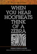 Když slyšíte dusot kopyt, myslete na zebru: Rozhovory o súfismu - When You Hear Hoofbeats Think of a Zebra: Talks on Sufism