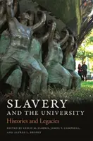 Otroctví a univerzita: Historie a dědictví - Slavery and the University: Histories and Legacies