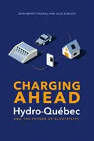Charging Ahead: Hydro-Qubec a budoucnost elektrické energie - Charging Ahead: Hydro-Qubec and the Future of Electricity