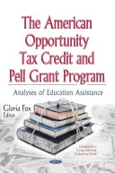 Program American Opportunity Tax Credit & Pell Grant - Analýzy pomoci při vzdělávání - American Opportunity Tax Credit & Pell Grant Program - Analyses of Education Assistance