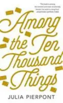 Mezi deseti tisíci věcmi - Among the Ten Thousand Things