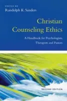 Křesťanská poradenská etika: A Handbook for Psychologists, Therapists and Pastors (Příručka pro psychology, terapeuty a pastory) - Christian Counseling Ethics: A Handbook for Psychologists, Therapists and Pastors