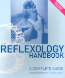 Příručka reflexní terapie - Kompletní průvodce - Reflexology Handbook - A complete guide