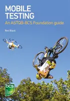 Mobilní testování: Průvodce základem ASTQB-BCS - Mobile Testing: An ASTQB-BCS Foundation Guide