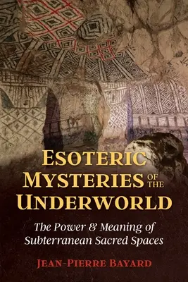 Esoterické záhady podsvětí: Síla a význam podzemních posvátných prostorů. - Esoteric Mysteries of the Underworld: The Power and Meaning of Subterranean Sacred Spaces