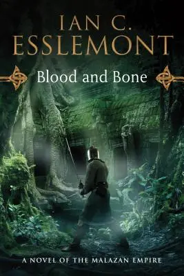 Krev a kost: Román o Malazské říši - Blood and Bone: A Novel of the Malazan Empire