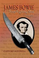 James Bowie: Bowie: Texaský bojovník - James Bowie: Texas Fighting Man