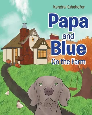 Papa a Blue: Na farmě - Papa and Blue: On the Farm
