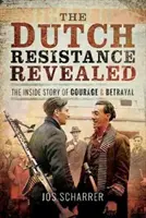 Odhalený nizozemský odboj: Příběh o odvaze a zradě zevnitř - The Dutch Resistance Revealed: The Inside Story of Courage and Betrayal