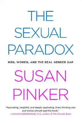 Sexuální paradox: Muži, ženy a skutečné rozdíly mezi pohlavími - The Sexual Paradox: Men, Women and the Real Gender Gap