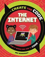 Vytvořte kód: Kód: Technický kodex: Technický kodex: Internet - Create the Code: The Internet