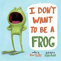 Nechci být žábou - I Don't Want to Be a Frog