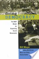 Dělat demokracii: Model mapy pro organizování sociálních hnutí - Doing Democracy: The Map Model for Organizing Social Movements