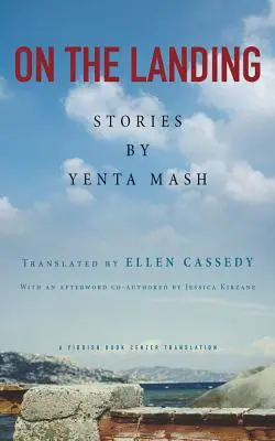 Na přistání: Příběhy Yenta MASH - On the Landing: Stories by Yenta MASH
