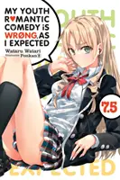 Romantická komedie z mého mládí je špatná, jak jsem očekával, díl 7.5 (Light Novel) - My Youth Romantic Comedy Is Wrong, as I Expected, Vol. 7.5 (Light Novel)