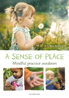 Smysl pro místo - Pozorné cvičení v přírodě - Sense of Place - Mindful practice outdoors