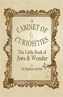 Malá kniha úžasu a zázraků: Kabinet kuriozit - The Little Book of Awe and Wonder: A Cabinet of Curiosities