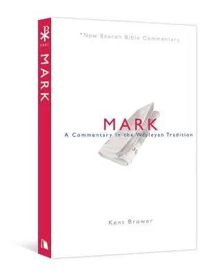 Nbbc, Marek: komentář ve wesleyánské tradici - Nbbc, Mark: A Commentary in the Wesleyan Tradition