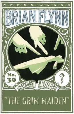 Ponurá dívka: Záhada Anthonyho Bathursta - The Grim Maiden: An Anthony Bathurst Mystery