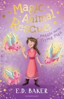 Magická záchrana zvířat 4: Maggie a létající prasata - Magic Animal Rescue 4: Maggie and the Flying Pigs