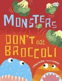 Příšery nejedí brokolici - Monsters Don't Eat Broccoli