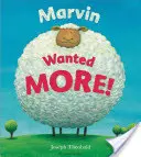 Marvin chtěl VÍC! - Marvin Wanted MORE!