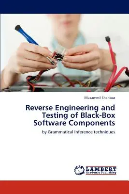 Reverzní inženýrství a testování softwarových komponent černé skříňky - Reverse Engineering and Testing of Black-Box Software Components